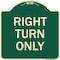 Signmission Designer Series Right Turn Only, Green & Tan Heavy-Gauge Aluminum Sign, 18" x 18", G-1818-22974 A-DES-G-1818-22974 - alternate 1